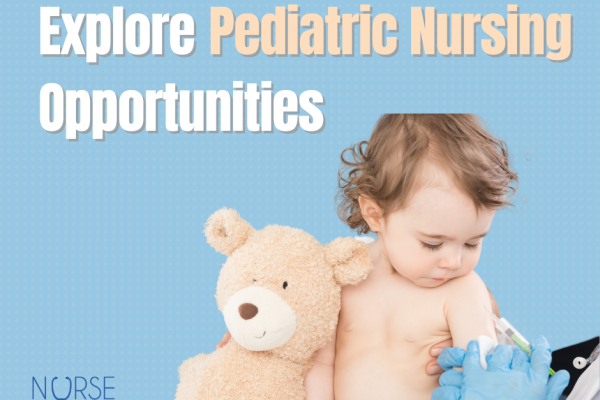 Opportunities in Pediatric Student Nurse Jobs