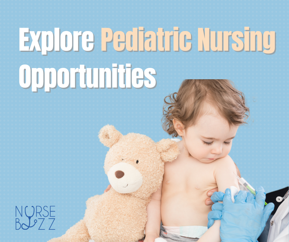 Opportunities in Pediatric Student Nurse Jobs