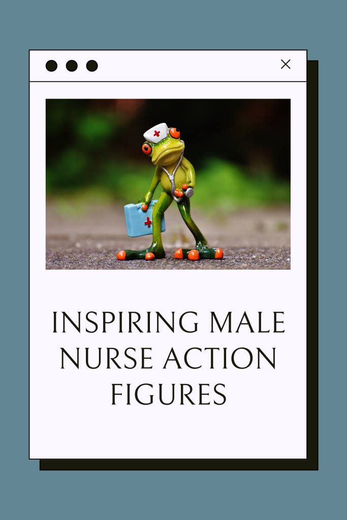 Inspiring Male Nurse Action Figures